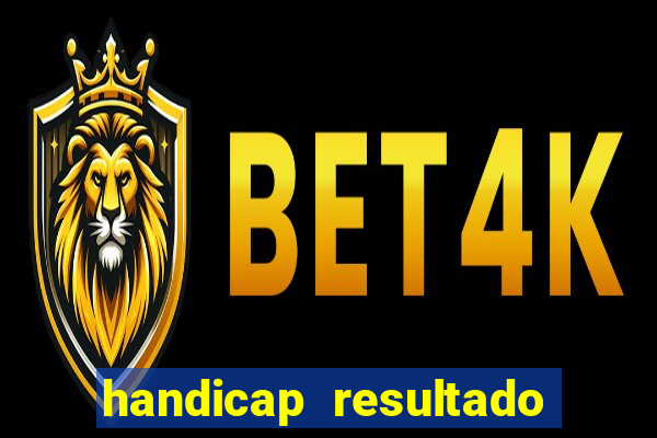 handicap resultado final 2